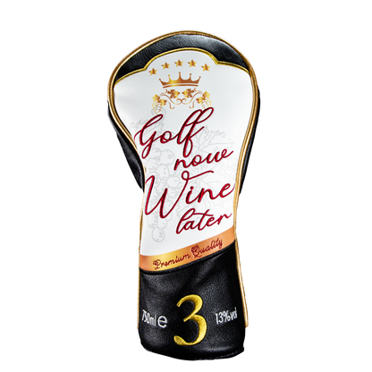 Golf Now, Wine Later 3 Wood Cover