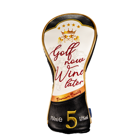 Golf Now, Wine Later 5 Hybrid Cover